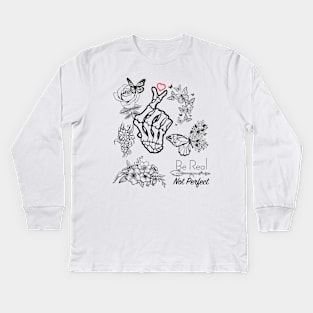 Be real not perfect SVG PNG, svg cut files for Cricut, Self love svg, Inspirational svg, Kindness svg, tshirt, boho svg, front pocket svg Kids Long Sleeve T-Shirt